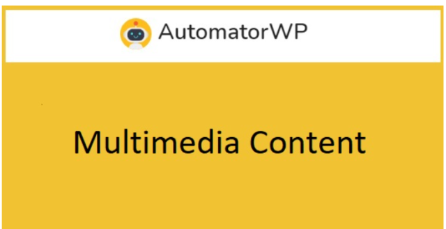 automatorwp multimedia content.png