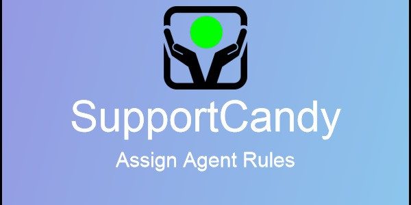 supportcandy assign agent rules.jpg