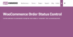 woocommerce order status control.png