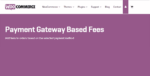 woocommerce payment gateway based fees.png